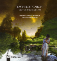 Délit d'initiés. Edition bilingue français-anglais - Bachelot Louis ; Caron Marjolaine ; Sans Jérôme ;