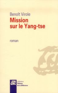 Mission sur le Yang-tse - Virole Benoît