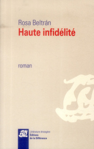 Haute infidélité - Beltran Rosa ; Duval Pauline