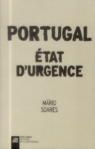 Portugal, Etat d'urgence. Chroniques 2012-2013 - Soarès Mario ; Gonçalves Parcidio