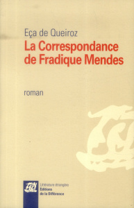 La Correspondance de Fradique Mendes - Eça de Queiroz José Maria ; Piwnik Marie-Hélène