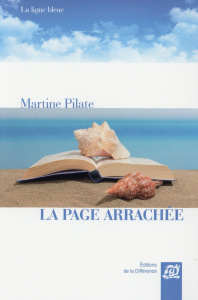 La page arrachée - Pilate Martine