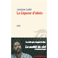 La Liqueur d'aloès - Laâbi Jocelyne