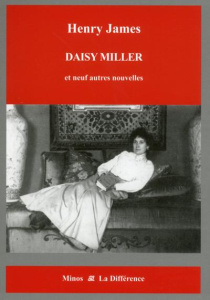 Portraits de femmes. Tome 7, Daisy Miller et neuf autres nouvelles - James Henry ; Pavans Jean