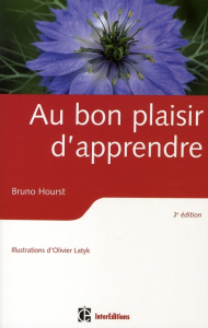 Au bon plaisir d'apprendre - Hourst Bruno