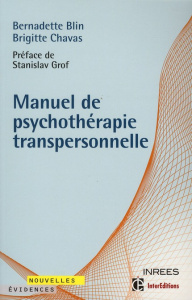 Manuel de psychothérapie transpersonnelle - Blin Bernadette ; Chavas Brigitte ; Grof Stanislav