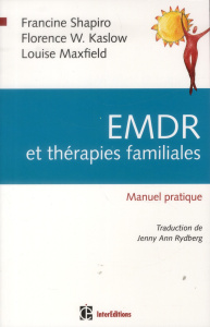 EMDR ET THERAPIES FAMILIALES - MANUEL PRATIQUE - SHAPIRO/KASLOW