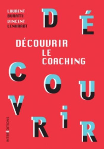 Découvrir le coaching. 3e édition - Buratti Laurent ; Lenhardt Vincent