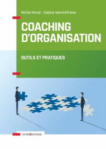 Coaching d'organisation. Outils et pratiques - Moral Michel ; Henrichfreise Sabine