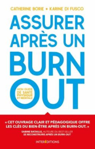 Assurer après un burn-out. Mon guide de santé physique et mentale - Borie Catherine ; Di Fusco Karine ; Bataille Sabin