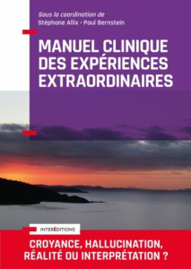 Manuel clinique des expériences extraordinaires. 2e édition - Allix Stéphane ; Bernstein Paul