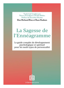 La sagesse de l'Ennéagramme. Le guide complet de développement psychologique et spirituel pour les n - Riso Don Richard ; Hudson Russ ; Grandjean Thierry