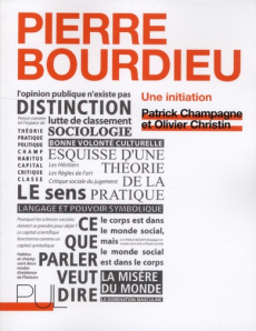 Pierre Bourdieu : une initiation - Champagne Patrick ; Christin Olivier