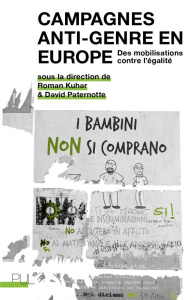 Campagnes anti-genre en Europe. Des mobilisations contre l'égalité - Kuhar Roman ; Paternotte David ; Chetaille Agnès ;
