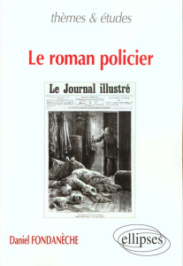 Le roman policier - Fondanèche Daniel