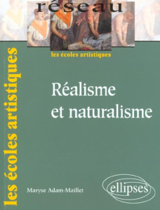 Réalisme et naturalisme - Adam-Maillet Maryse