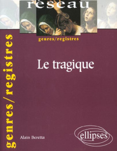 Le tragique - Beretta Alain