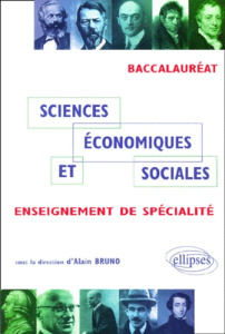 Sciences économiques et sociales Baccalauréat. Enseignement de spécialité - Bruno Alain