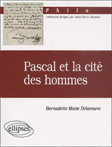 Pascal et la cité des hommes - Delamarre Bernadette-Marie