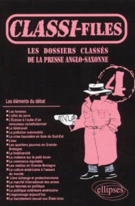 Classi-files. Volume 4, Les dossiers classés de la pressse anglo-saxonne - COLLECTIF