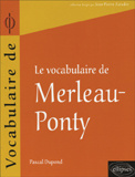 VOCABULAIRE DE MERLEAU-PONTY - Dupond Pascal