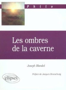 Les ombres de la caverne - Blondel Joseph