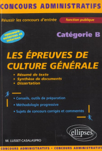 Les épreuves de culture générale. Catégorie B - Lusset-Casalaspro Muriel