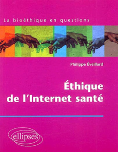 Ethique de l'Internet santé - Eveillard Philippe
