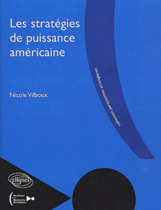 Les stratégies de puissance américaine - Vilboux Nicole