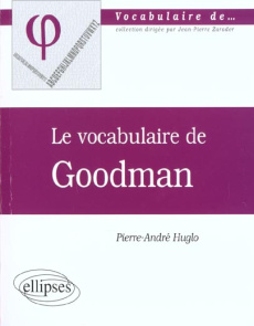 Le vocabulaire de Goodman - Huglo Pierre-André