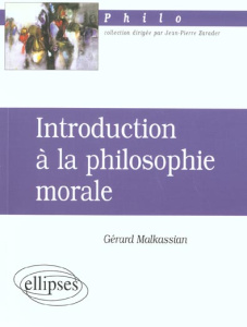 Introduction à la philosophie morale - Malkassian Gérard