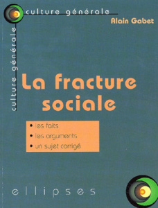 La fracture sociale - Gabet Alain