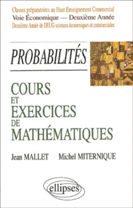 Cours et exercices de mathématiques. Tome 6, Probabilités - Mallet Jean ; Miternique Michel