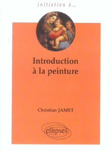 Introduction à la peinture - Jamet Christian