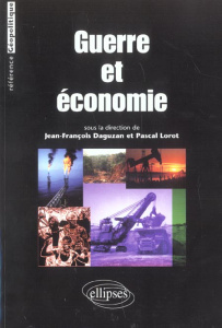 Guerre et économie - Daguzan Jean-François