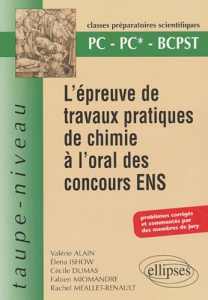 L'épreuve de travaux pratiques de chimie à l'oral des concours ENS PC-PC*-BCPST. Problèmes corrigés - Alain Valérie ; Ishow Elena ; Dumas Cécile ; Mioma