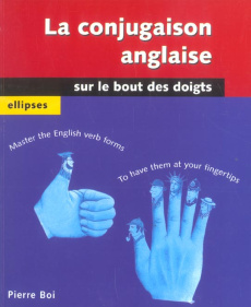 La conjugaison anglaise sur le bout des doigts - Boi Pierre