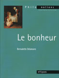 Le bonheur - Delamarre Bernadette-Marie