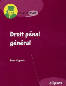 Droit pénal général - Segonds Marc