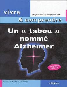 Un "tabou" nommé Alzheimer. 2e édition - Drera Huguette