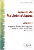 Manuel de mathématiques MPSI-PCSI. Volume 1, Analyse et géométrie différentielle - Debeaumarché Gérard