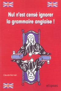 Nul n'est censé ignorer la grammaire anglaise - Servian Claudie