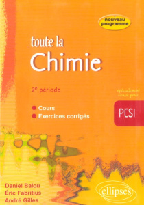 Toute la chimie PCSI 2e période - Balou Daniel ; Gilles André ; Fabritius Eric