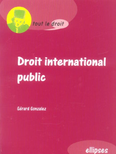 Droit international public - Gonzalez Gérard