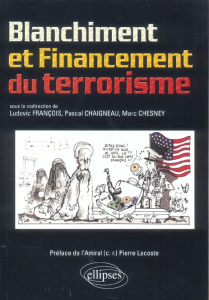 Blanchiment et Financement du terrorisme - François Ludovic ; Chaigneau Pascal ; Chesney Marc
