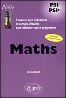 Maths PSI-PSI*. Exercices avec indications et corrigés détaillés pour assimiler tout le programme - Léger Denis