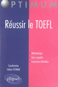 Réussir le TOEFL - Fichaux Fabien