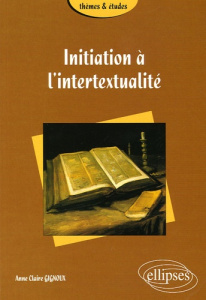 Initiation à l'intertextualité - Gignoux Anne-Claire