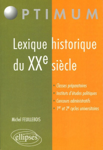 Lexique historique du XXe siècle - Feuillebois Michel