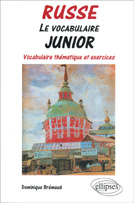 Russe Le vocabulaire junior. Vocabulaire thématique et exercices - Brémaud Dominique